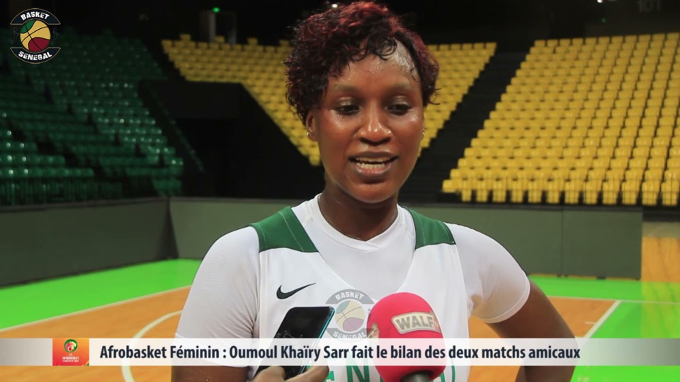 OUMOU KHAIRY SARR FAIT ALLUSION A LA RETRAITE  «cela pourrait être mon dernier Afrobasket, ma famille, qui est mon rocher, mérite de m'avoir autour d'elle»