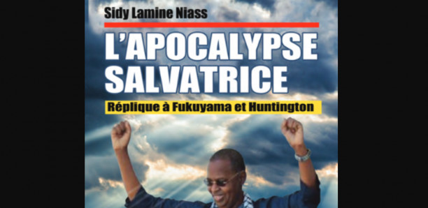 L’Apocalypse Salvatrice : Le livre posthume de Sidy Lamine qui transcende les générations
