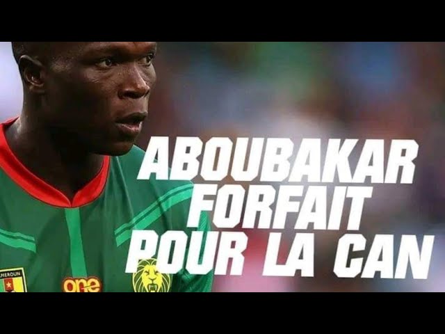 ÉCHOS DE YAKRO   Cameroun : Vincent Aboubakar forfait