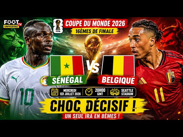 COUPE DU MONDE 2026 – SEIZIEME DE FINALE BELGIQUE – SENEGAL Seattle, théâtre d'un duel explosif entre Lions et Diables Rouges