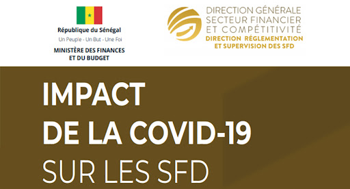 IMPACT DU COVID-19 SUR LES SYSTEMES FINANCIERS DECENTRALISES (SFD) Le crédit et l’épargne touchés, les secteurs du commerce, de l’hôtellerie et de la restauration peinent à rembourser les créances