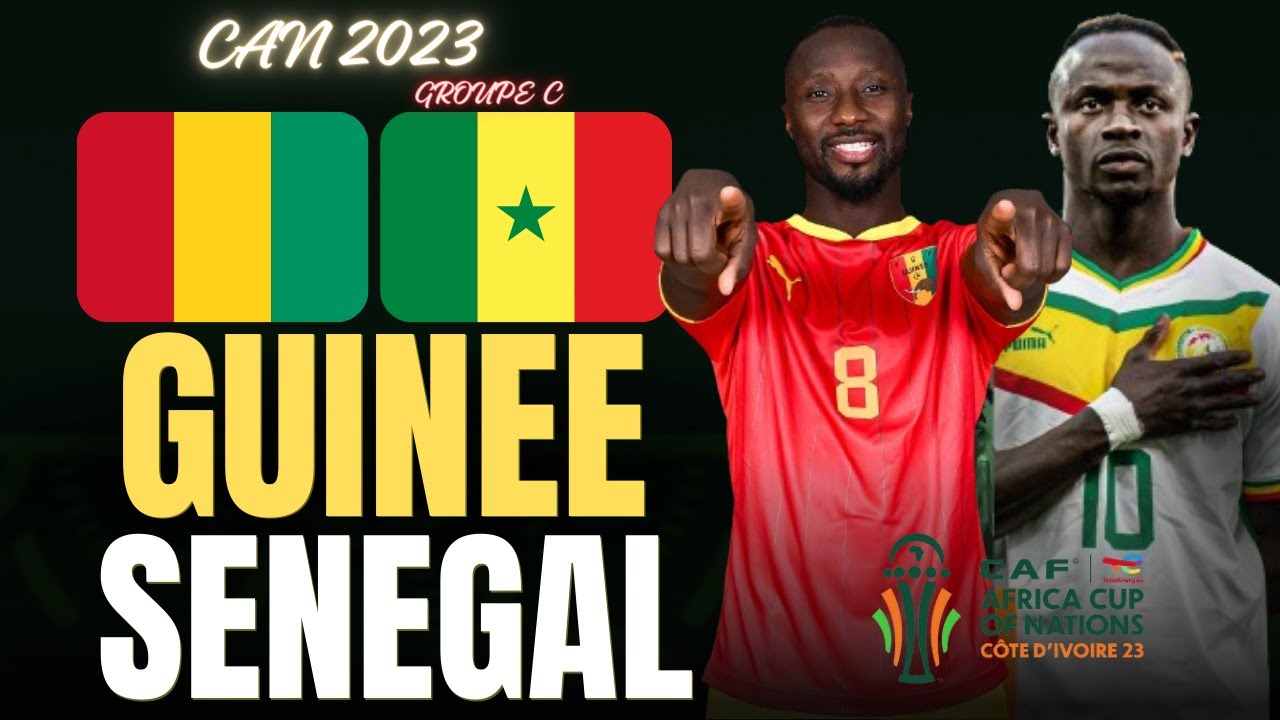 DERNIER MATCH DE GROUPE : GUINÉE-SÉNÉGAL Le derby de la rivalité promet des étincelles