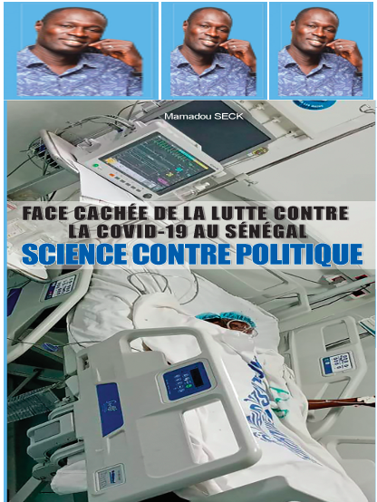 LE JOURNALISTE MAMADOU SECK REVELE DANS UN LIVRE LA FACE CACHEE DE LA COVID-19 AU SENEGAL Dr Massamba Sassoum Diop, l’ex-ministre Abdoulaye Diouf Sarr, le Professeur Moussa Seydi, la position de la Chine et les témoignages de l’Agent de joueur