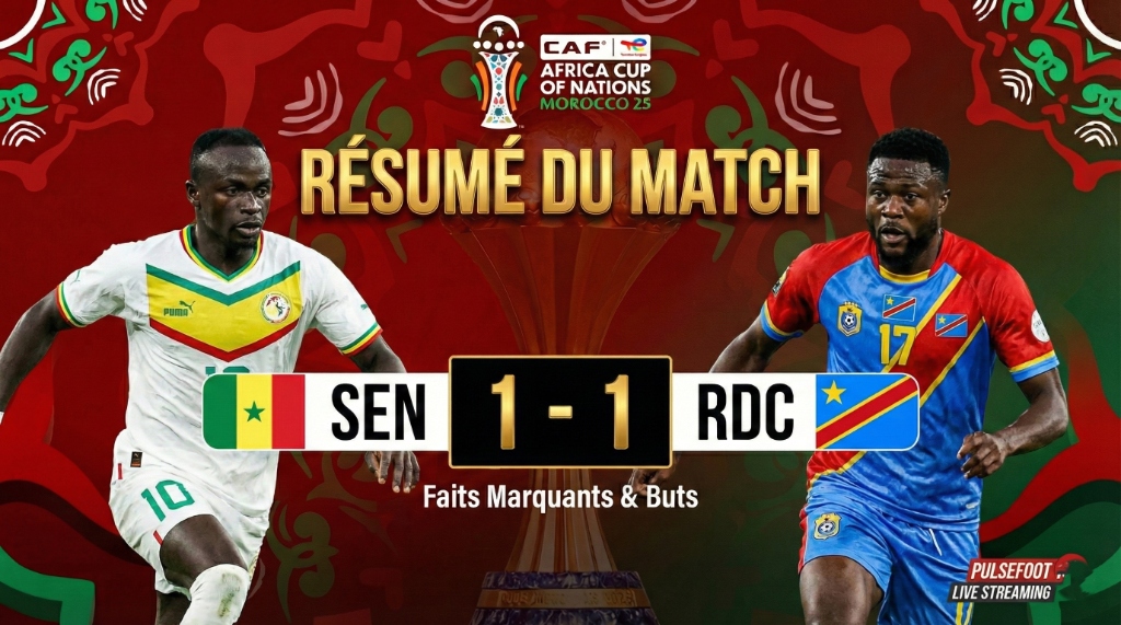 SENEGAL – RD CONGO (1‑1) : Un duel tactique entre possession et contre‑attaque