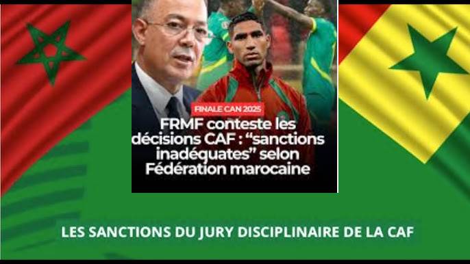 SANCTIONS POST FINALE SENEGAL–MAROC : La Frmf, non satisfaite des sanctions du jury disciplinaire de la Caf,et interjette appel