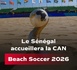 APRES 2021 : La Caf confie au Sénégal l’organisation de la Can Beach Soccer 2026