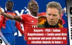 JULIAN NAGELSMANN SUR LE BAYERN – PSG DE CE SOIR «Sadio peut être un joueur qui peut décider du résultat depuis le banc»
