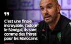 REGRAGUI AVANT SENEGAL–MAROC : « Une finale incroyable entre deux frères »
