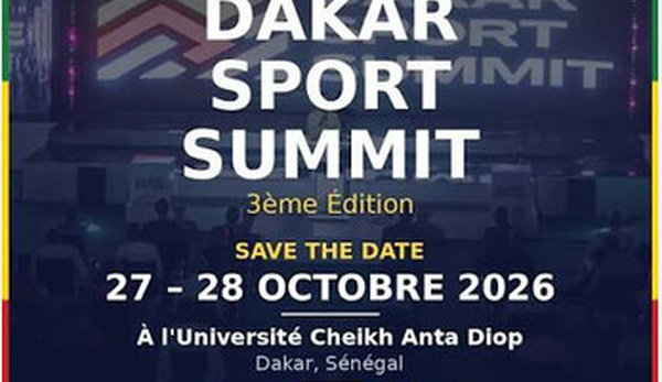 FAIRE DU SPORT UN VERITABLE MOTEUR ECONOMIQUE : "Après les JOJ, l'heure de l'héritage économique" au cœur de la 3e édition du Dakar Sports Summit