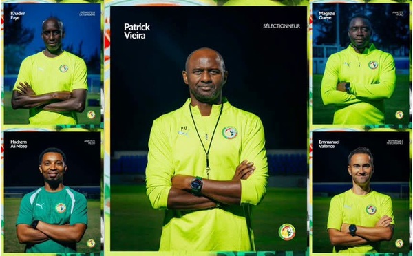ÉQUIPE NATIONALE DU SENEGAL La Fsf dévoile le nouveau staff technique complet autour de Patrick Vieira