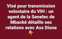 Visé pour transmission volontaire du VIH : l’agent de la Senelec de Mbacké détaille ses relations avec Ass Dione