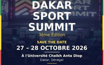 FAIRE DU SPORT UN VERITABLE MOTEUR ECONOMIQUE : "Après les JOJ, l'heure de l'héritage économique" au cœur de la 3e édition du Dakar Sports Summit